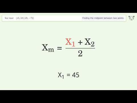 Find the midpoint between two points p1 (45,58) and p2 (49,-72): Step-by-Step Video Solution