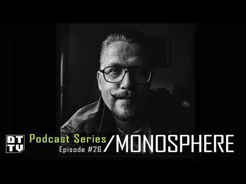 Monosphere - Dub Techno TV Podcast Series #26