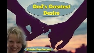 God's Greatest Desire