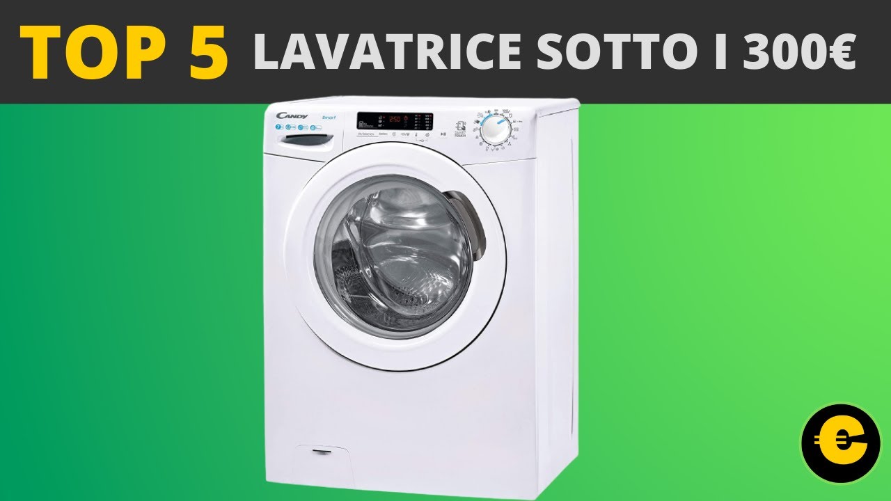 Lavatrice Economica - Le 5 migliori sotto i 300 euro (Prezzo e Recensioni)