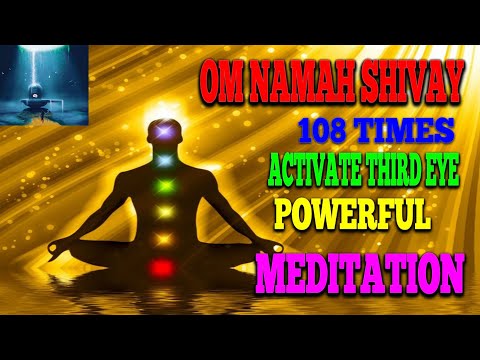 OM NAMAH SHIVAY:108 TIMES: VERY POWERFUL SHIVA MEDITATION //ACTIVATE THIRD EYE//INCREASE YOUR BRAIN