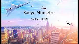 Radio Altimetrenin çalışması ve göstergeleri.