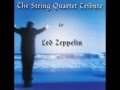 Bron Y Aur Stomp - String Quartet Tribute to Led Zeppelin