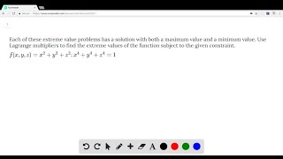 Download the video "Each of these extreme value problems has a solution with both a maximum value and a minimum value. …"