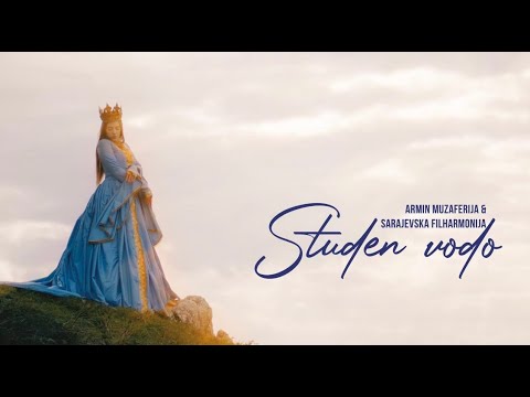 Armin Muzaferija &  Sarajevska filharmonija - Studen vodo  [Official video 2021]