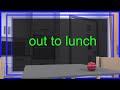 Out To Lunch