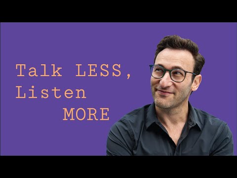 Talk LESS, Listen MORE | Simon Sinek Video