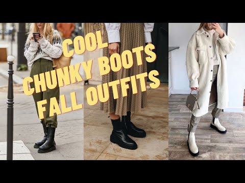 Cool Chunky Boots Outfit Ideas for Fall. How to Wear...
