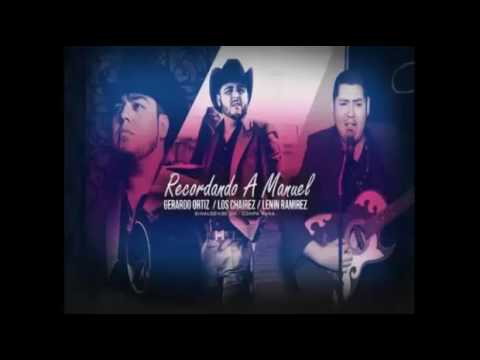 Gerardo Ortiz Ft. Lenin Ramirez Ft. Los Chairez - Recordando A Manuel EN VIVO
