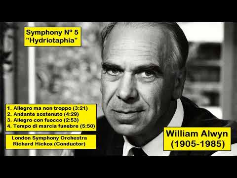 William Alwyn (1905-1985) - Symphony Nº 5 ''Hydriotaphia''