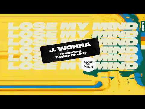 J.Worra ft. Taylor Moody - Lose My Mind (Lyric Video)