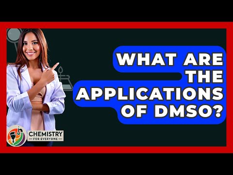 What Are The Applications Of DMSO? - Chemistry For Everyone