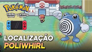 LOCALIZAÇÃO POLIWHIRL | Poliwhirl location [Pokémon FireRed LeafGreen]