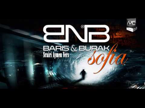 Baris & Burak - Sofia [Srairi Aymen Vers.]