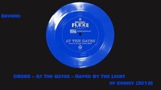 Review - db089 - At The Gates - Raped By The Light Of Christ (2018)
