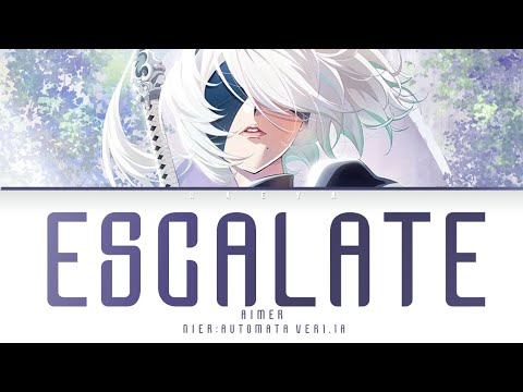 NieR:Automata Ver1.1a (Opening) | Aimer - escalate Lyrics_Kan/Rom/Eng)