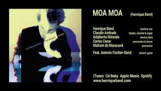 Henrique Band - Moa Moa (to Moacir Santos)/ Estereoscópio