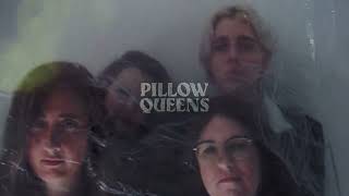 Pillow Queens – “Suffer”