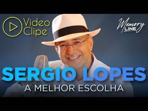 Sergio Lopes - A Melhor Escolha (Clipe Oficial)