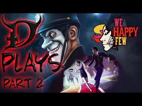 We Happy Few PC Gameplay Walkthrough Part 2 Full Release Version -  LOST LAMB