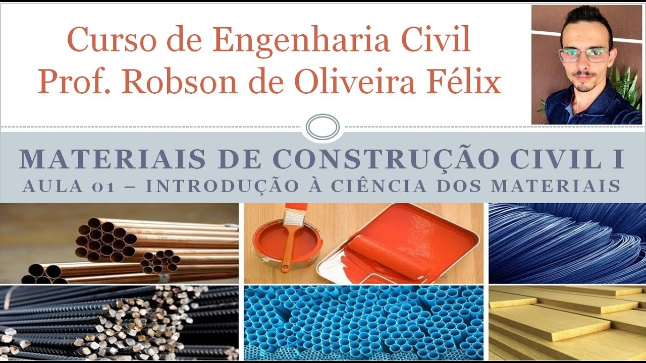Aula 1 - Materiais de Construção Civil I (Introdução à ciência dos materiais)