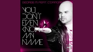 You Don't Even Know My Name (Original Mix)