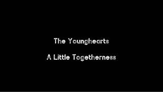 The Younghearts - A Little Togetherness