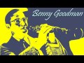Benny Goodman - Get happy