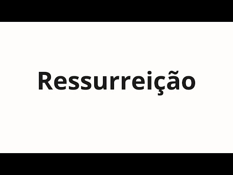 How to pronounce Ressurreição