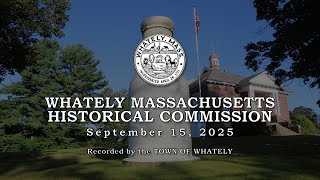 Whately  Historical Commission - September 15, 2025