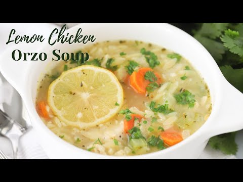Easy Lemon Chicken Orzo Soup- Delicious Soup Recipe