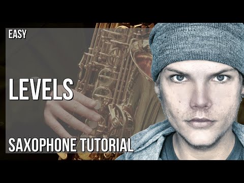 How to play Levels by Avicii on Alto Sax (Tutorial)