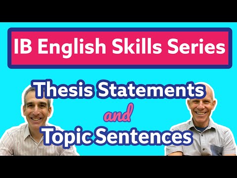 IB ENGLISH: Linking Thesis Statements and Topic Sentences