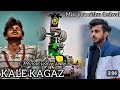 Kale Kagaz || official video song || 😭Nishu Deshwal // Miss you Bhai 😭