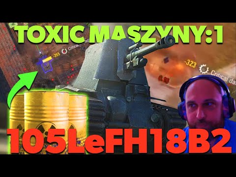 TOXIC TANKS in WORLD of TANKS ➜ 105 leFH18B2