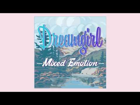 Dreamgirl - Mixed Emotion (Demo)