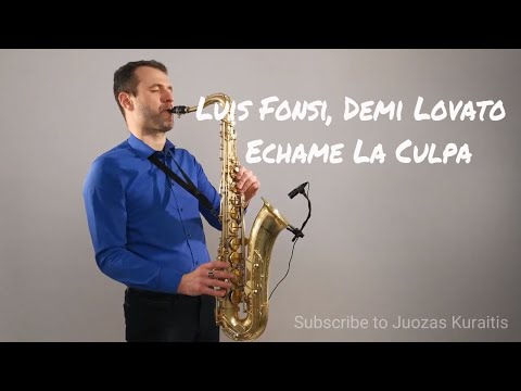 Luis Fonsi, Demi Lovato - Échame La Culpa [Saxophone Cover] by Juozas Kuraitis
