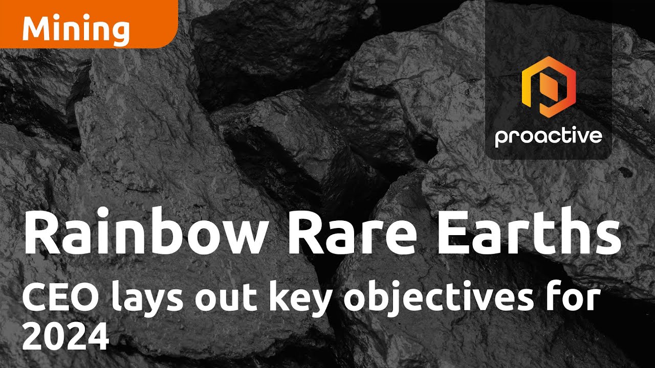 Rainbow Rare Earths CEO lays out key objectives for 2024
