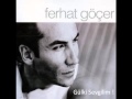 Ferhat Göcer - Gül ki Sevgilim (+ Söz) 