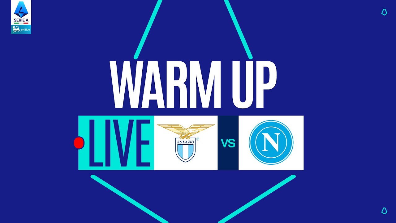 🔴 LIVE | Warm up | LAZIO-NAPOLI | Serie A Enilive 2025/26