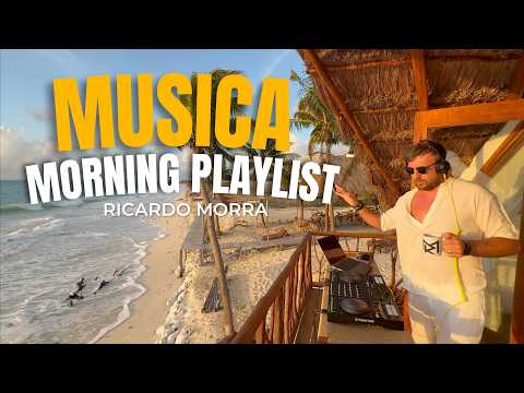 MUSICA PERFECT MORNING PLAYLIST Relaxing Chillout House Coffee Music Mix by Ricardo Morra
