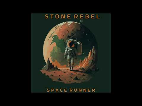 Stone Rebel - Space Runner (Full Album 2024)