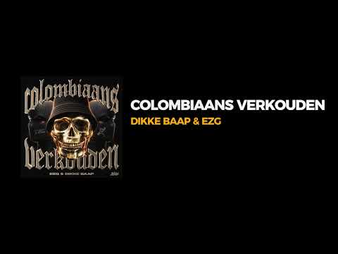 DIKKE BAAP, EZG - COLOMBIAANS VERKOUDEN