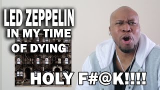 Mind Blowing Reaction To Led Zeppelin- In my Time of Dying