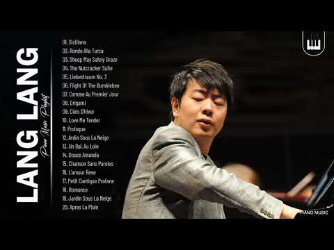 Lang lang Greatest Hits Collection - Best Song Of Lang Lang - Best Piano Instrumental Music