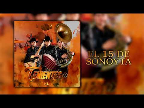Grupo Tenientes - El 15 Sonoyta