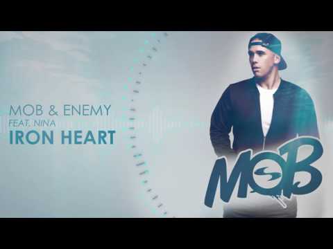 Mob &  Enemy Ft nina - Iron Heart (UK hardcore)