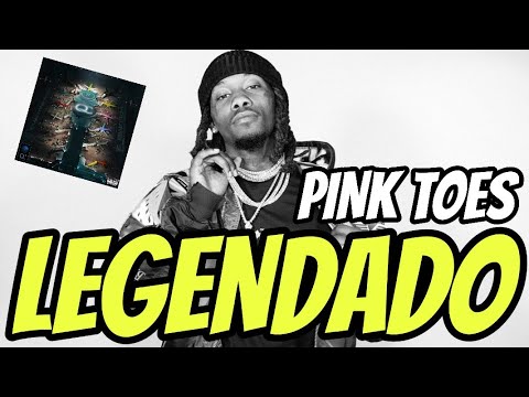 Offset, DaBaby - Pink Toes ft. Gunna (Legendado)