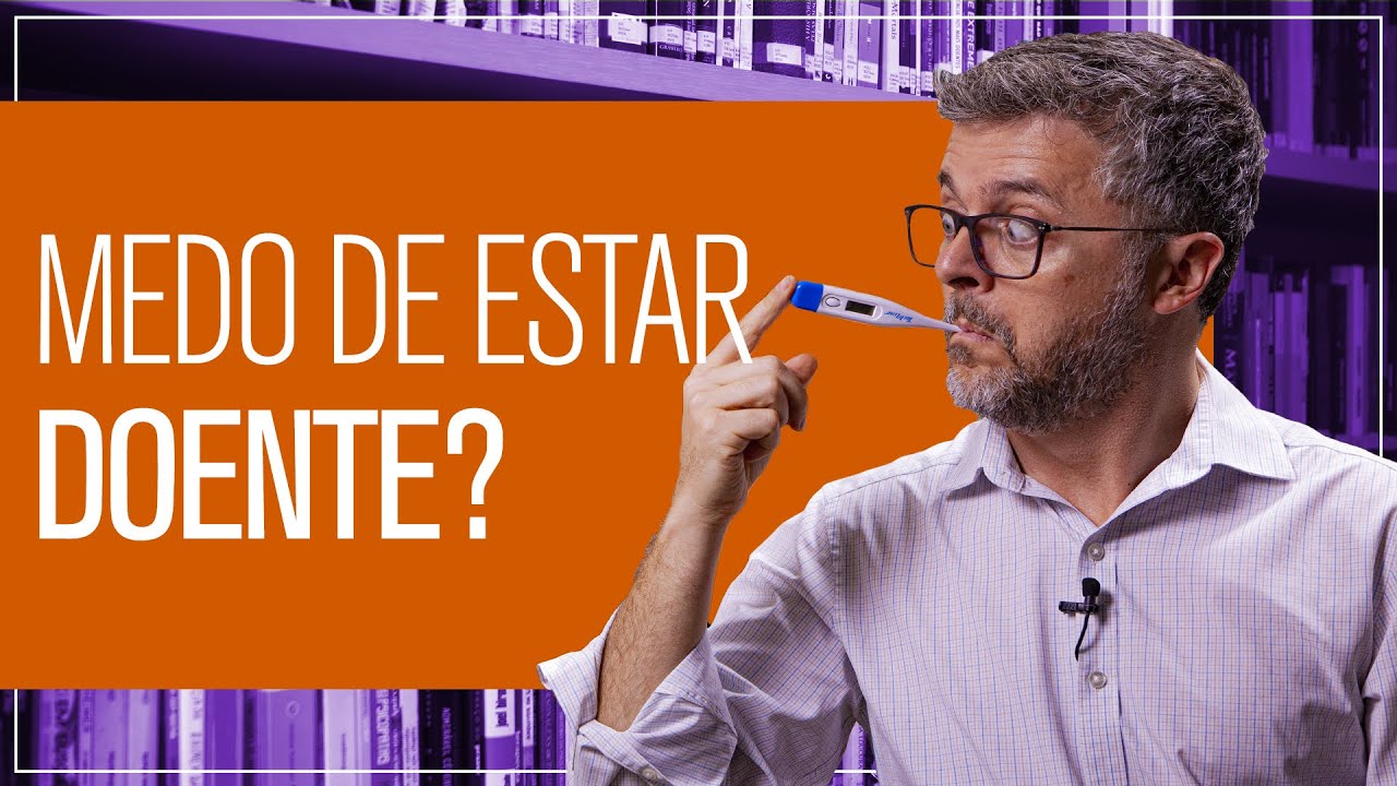 O medo de ter uma doença