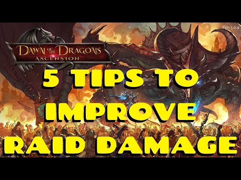 Five Tips to Improve Your RAID Damage! Dawn of the Dragons: Ascension